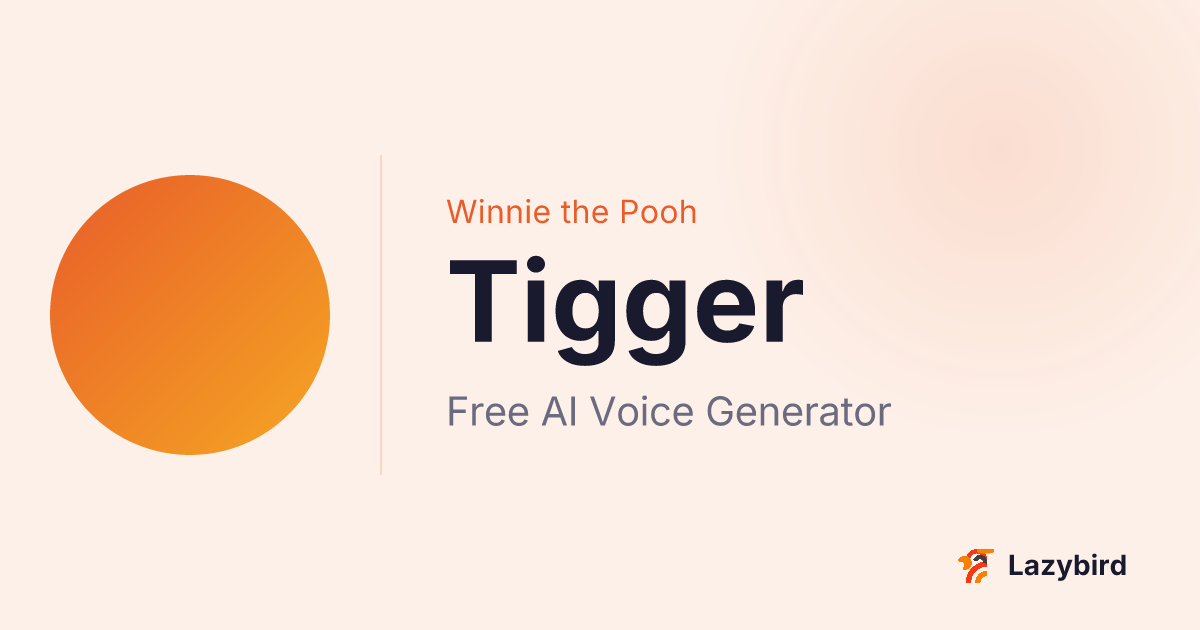 Free Tigger Voice Generator: Winnie the Pooh AI Text to Speech
